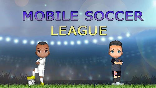 download Mobile soccer league apk